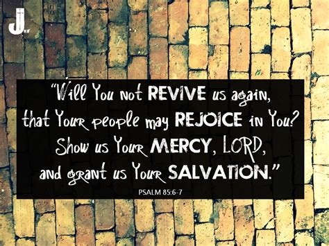 Will You Not Revive Us Again That Your People May Rejoice In You