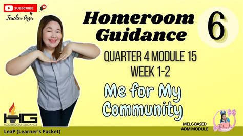 Homeroom Guidance 6 Quarter 4 Module 15 Week 1 2 Me For My Community