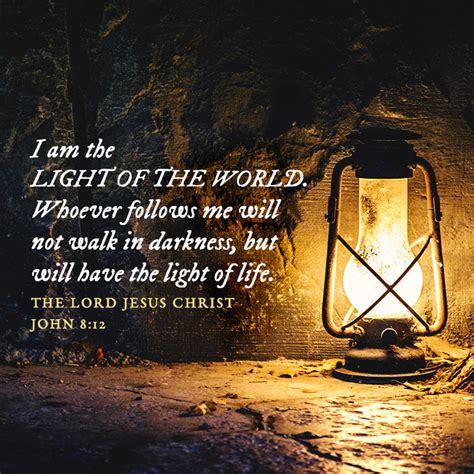 I Am The Light Of The World Whoever Follows Me Will Not Walk In