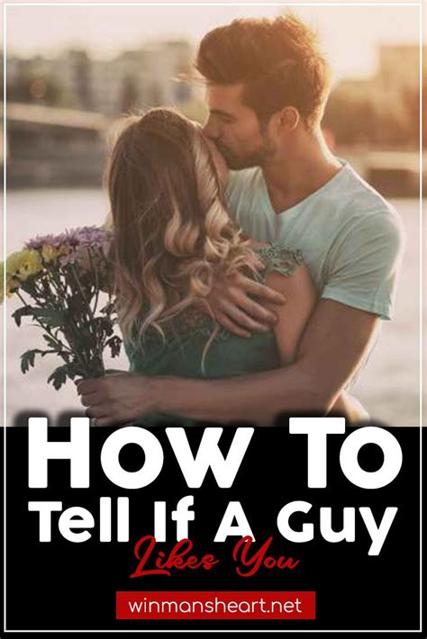 How To Tell If A Guy Likes You Proven Signs He Is Into You In A Guy Like You Guys