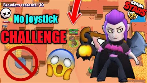 In these events, you face off against other brawlers as you attempt to complete a special objective unique to each type of event. NO JOYSTICK CHALLENGE #1 SUR BRAWL STARS - YouTube