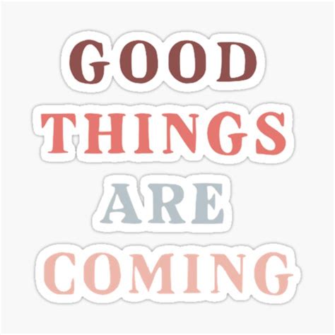 Good Things Are Coming Sticker Laptop Electronics And Accessories