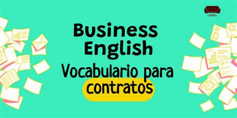 Business English Domina El Vocabulario Clave Para Contratos