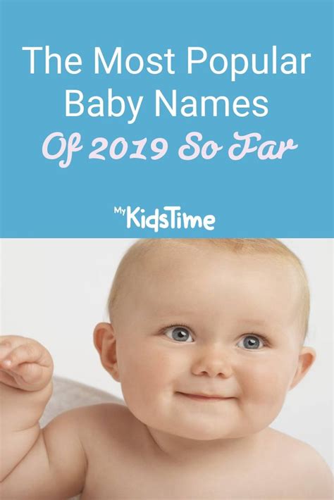 The Most Popular Baby Names Of 2019 So Far Popular Baby Names