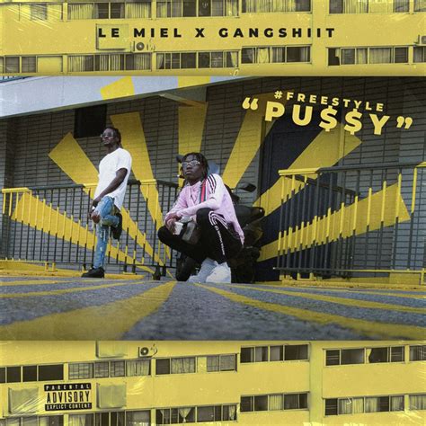 freestyle pussy song and lyrics by le miel gangshiit spotify