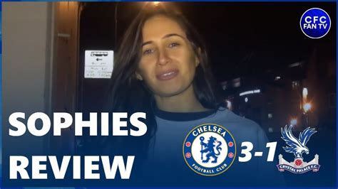 Sophies Review Chelsea 3 1 Crystal Palace Fan Cam Youtube