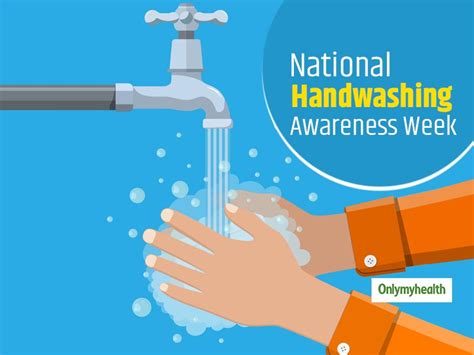 National Handwashing Awareness Week 2019 Importance Of Hand Hygiene At