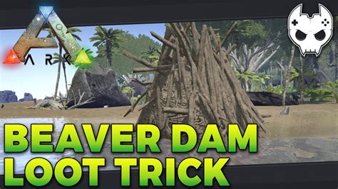 Ark Survival Evolved Beaver Dam Inventory Loot Trick Youtube