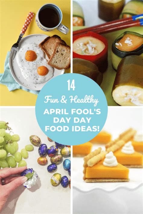 14 Fun And Healthy April Fools Food Ideas Super Healthy Kids