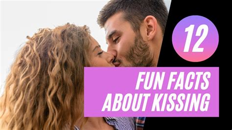 Interesting Facts About Kissing Youtube