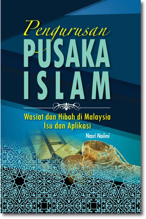 Jangan di tonton nanti menyesal. Pengurusan Pusaka Islam, Wasiat dan Hibah di Malaysia: Isu ...