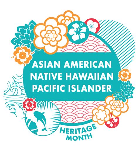 Asian American And Native Hawaiianpacific Islander Heritage Month