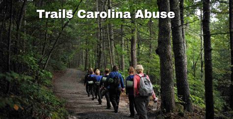 Trails Carolina Abuse A Closer Look At Wilderness Therapy Realities Rting The Well Rounded