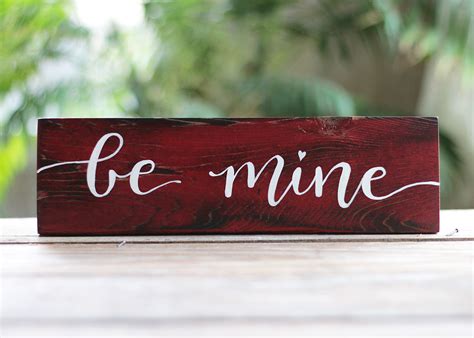 Be Mine Wood Sign Hand Painted In Mill Creek Wa By Our