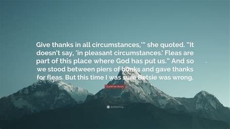 corrie ten boom quote “give thanks in all circumstances ” she quoted “it doesn t say ‘in