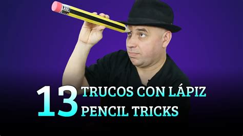 13 Trucos Con Lápices Magic Science 13 Pencils Tricks Youtube