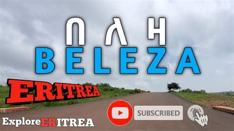 Eritrean Village Beleza በለዛ Carneshm Serejeka Sub Region Zoba