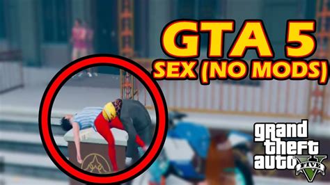 Gta 5 Online Sex No Mods Gta V Online Youtube