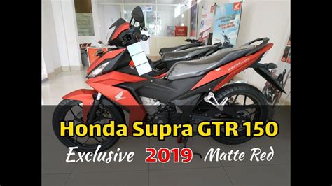 Honda Supra Gtr 150 Exclusive 2019 Warna Baru Matte Red Youtube