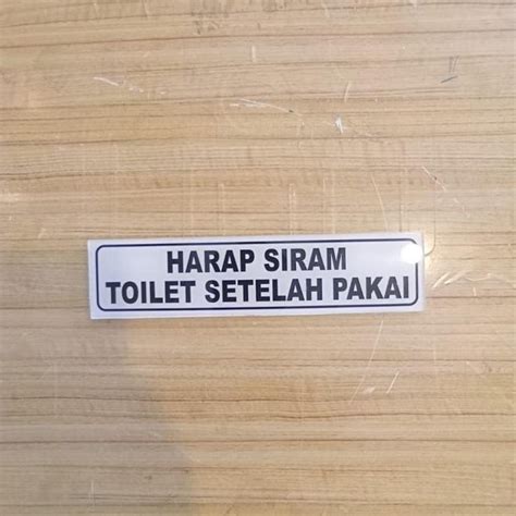 Jual Sign Akrilik K Rambu Harap Siram Toilet Setelah Pakai Ukuran X Cm Shopee Indonesia
