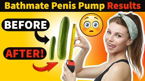 bathmate results before and after using bathmate penis pump youtube