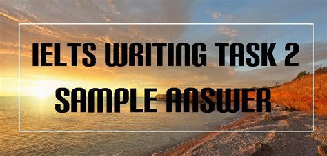 Ielts Writing Task 2 Sample Answer 2021 English Rajib Ielts Writing