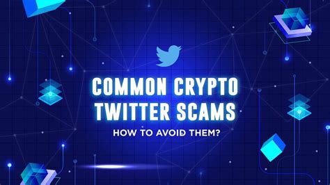 Common Crypto Twitter Scams And How To Avoid Them