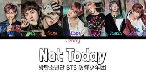 Bts 방탄소년단 ㅣ Not Today Lyrics Color Coded Hanromeng Youtube