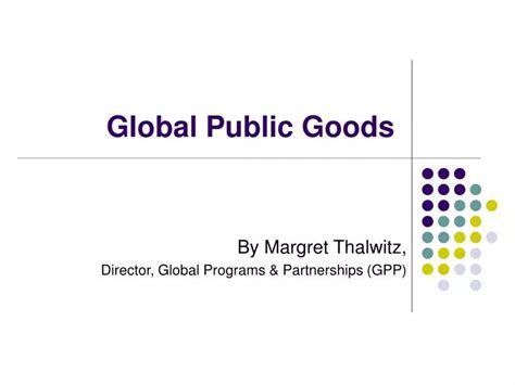 Ppt Global Public Goods Powerpoint Presentation Free Download Id