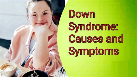 down s syndrome causes and symptoms youtube