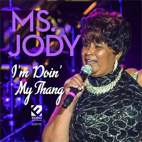 Ms Jody Im Doin My Thang 2018 Blues Southern Soul Mp3 320