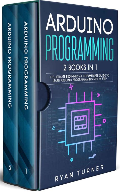 Arduino Programming 2 Books In 1 The Ultimate Beginners