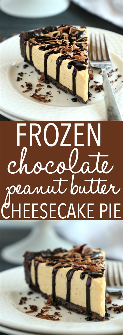 Frozen Chocolate Peanut Butter Cheesecake Pie The Busy Baker