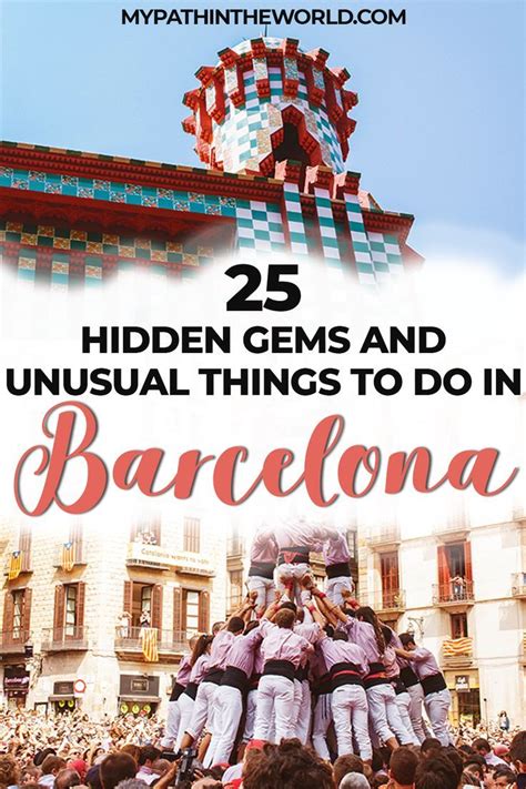 Hidden Gems In Barcelona Spain 25 Unique Alternative And Unusual