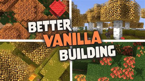 Better Vanilla Building Texture Pack For Minecraft Java Edition