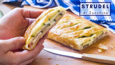La bella stagione è arrivata e con lei anche le melanzane…quindi mettiamoci subito ai fornelli per cucinare mille ricette diverse. Strudel Salato di Zucchine Prosciutto e Formaggio ...