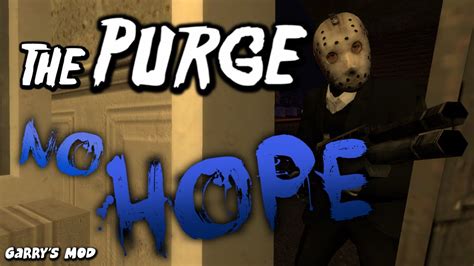 The Purge No Hope Garrys Mod Youtube