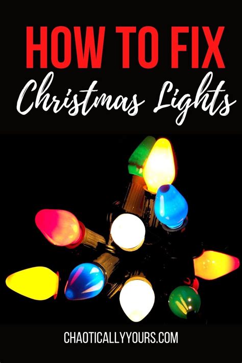 How To Fix Christmas Lights Chaotically Yours
