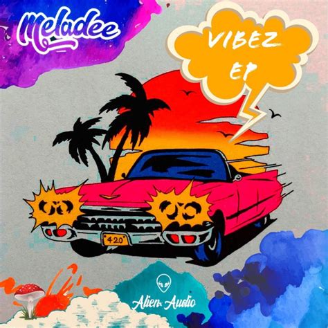 Vibez Ep Ep By Meladee Spotify