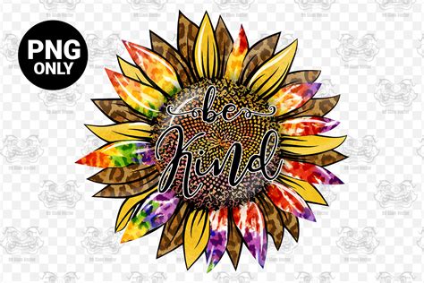 Be Kind Tie Dye Sunflower Sublimate Graphic By