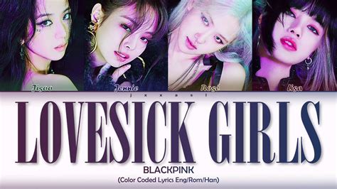 Blackpink Lovesick Girls Color Coded Lyrics Engromhan가사 Youtube