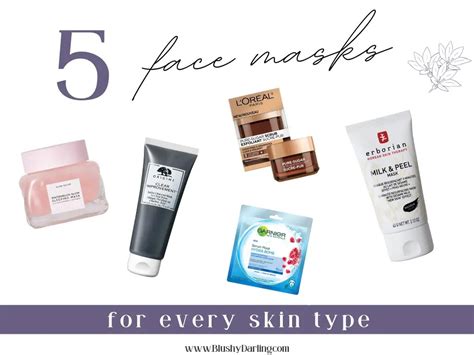 5 Face Masks For Every Skin Type Blushy Darling