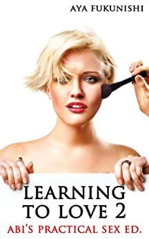 Amazon Co Jp Learning To Love Abi S Practical Sex Ed Impregnation Erotica English Edition