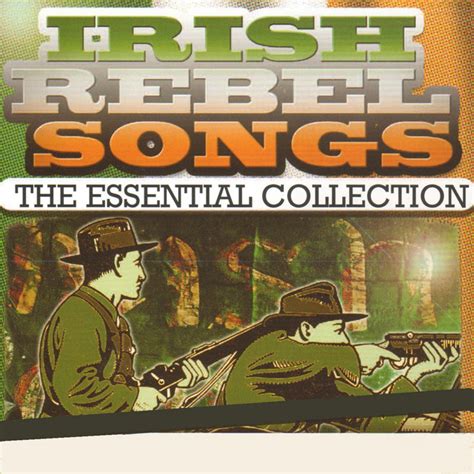 Irish Rebel Songs The Essential Collection Remastered Extended
