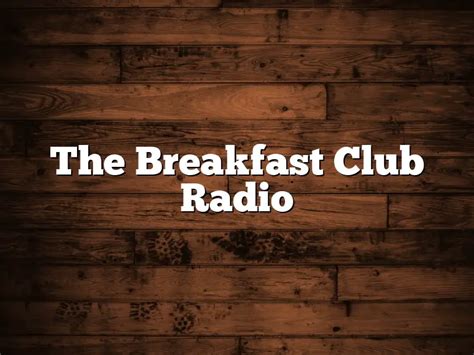 Breakfast Club Cast Radio April 2024