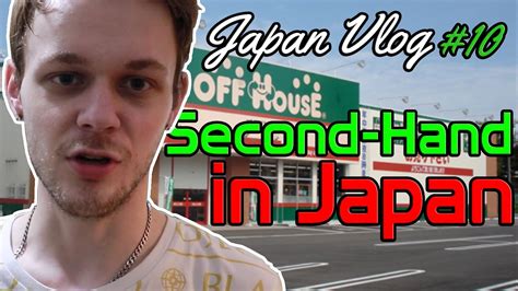 Japans Second Hand Shops Japan Vlog 10 Youtube