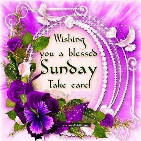 Wishing You A Blessed Sunday Take Care Pictures Photos And Images For