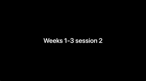 Weeks 1 3 Session 2 Youtube