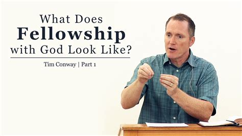 What Does Fellowship With God Look Like Part 1 Tim