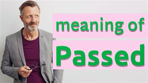 Passed Meaning Of Passed Youtube